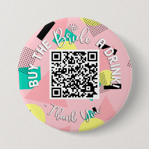 Badge Rond 7,6 Cm QR Code Acheter La Mariée A Drink Bachelorette 90'