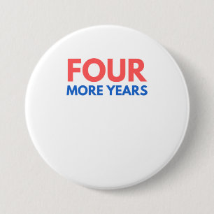 Badge Rond 7,6 Cm Quatre ans de plus Trump 2020 Pro Donald Republ