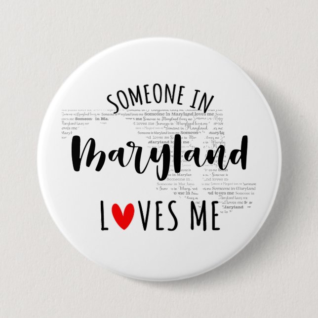 Badge Rond 7,6 Cm Quelqu'Un Au Maryland M'Aime (Devant)