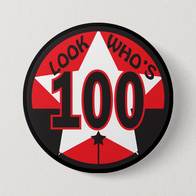Badge Rond 7,6 Cm Regardez qui est 100 années (Devant)