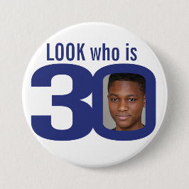 Badge Rond 7,6 Cm Regardez qui est 30 photo marine bleu blanc 30e an