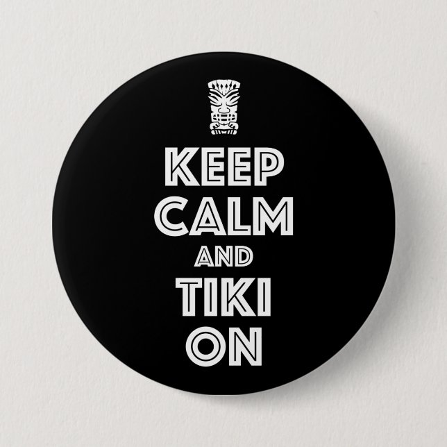 Badge Rond 7,6 Cm Restez Calme Et Tiki (Devant)