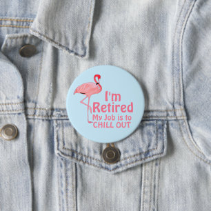 Badge Rond 7,6 Cm Retraite Chill Out Funny Flamant rose dit