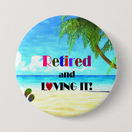 Badge Rond 7,6 Cm Retraité et adoré !