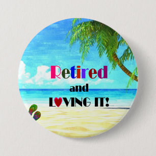 Badge Rond 7,6 Cm Retraité et adoré !