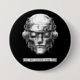 Badge Rond 7,6 Cm Robot Cyberpunk de contrôle mental