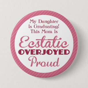 Badge Rond 7,6 Cm Rose enthousiaste, comblé et fier