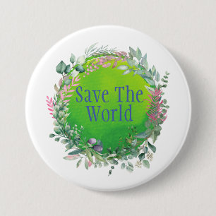 Badge Rond 7,6 Cm Sauvez le monde, protégez notre planète