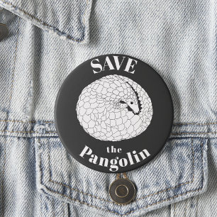 Badge Rond 7,6 Cm Sauvez le Pangolin slogan pour un animal rare en v
