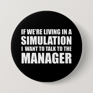 Badge Rond 7,6 Cm Si nous vivons dans une simulation 2020 Citation d