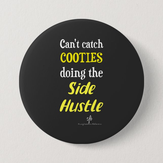 Badge Rond 7,6 Cm Side Hustle Cooties Neon Yellow Text  (Devant)