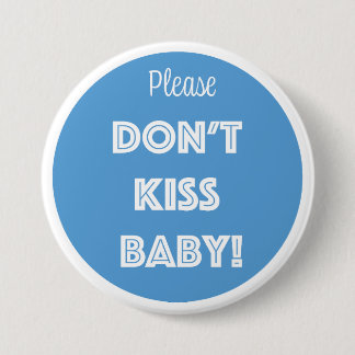 BADGE ROND 7,6 CM S'IL VOUS PLAÎT, NE TUEZ PAS BÉBÉ !