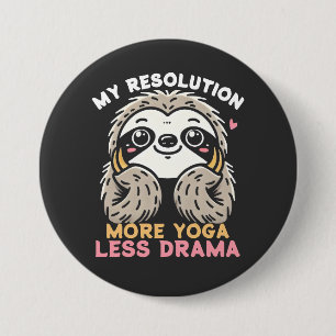 Badge Rond 7,6 Cm Sloth Button - Plus de Yoga moins de drame