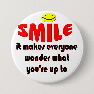 Badge Rond 7,6 Cm Sourire - incitez les personnes à se demander ce