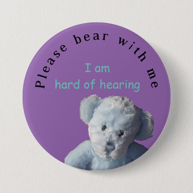Badge Rond 7,6 Cm Soutenez svp avec moi : Je suis dur de l'audition (Devant)