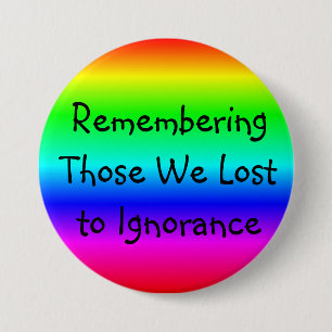 Badge Rond 7,6 Cm Souvenirs de ceux que nous avons perdus dans l'ign