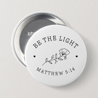 Badge Rond 7,6 Cm Soyez la Lumière | Matthieu 5:14 Verse de la Bible