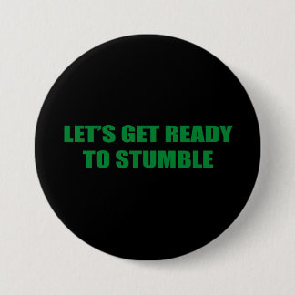 BADGE ROND 7,6 CM SOYONS PRÊTS POUR TRÉBUCHER