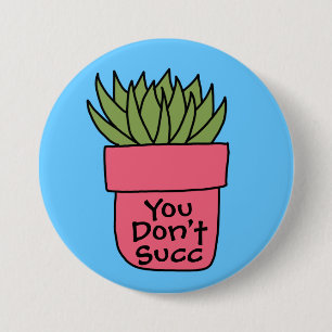 Badge Rond 7,6 Cm Succulent Pun 3” Bouton