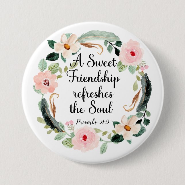 Badge Rond 7,6 Cm Sweet Friendship rafraîchit le Soul Floral (Devant)