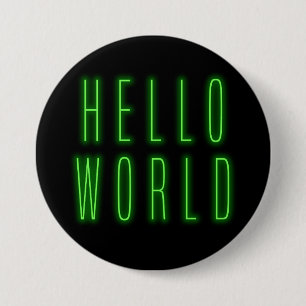 Badge Rond 7,6 Cm Symbole de néon brillant du monde Hello