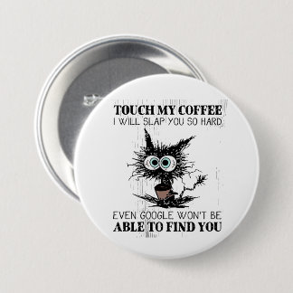 Badge Rond 7,6 Cm Touche mon café... 