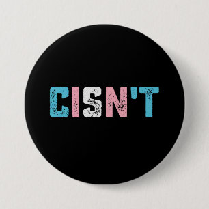 Badge Rond 7,6 Cm Transgenre Pride Cis pas LGBTQ Trans Flag drôle