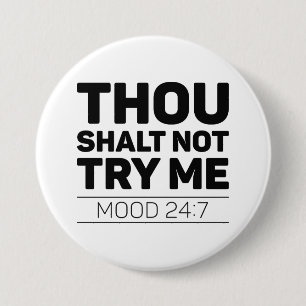 Badge Rond 7,6 Cm Tu Ne M'Essaies Pas