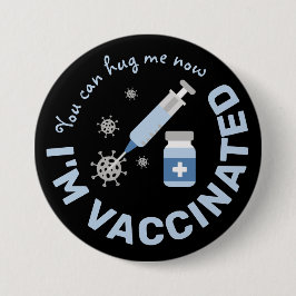 Badge Rond 7,6 Cm "Tu peux m'embrasser maintenant, je suis vacciné"