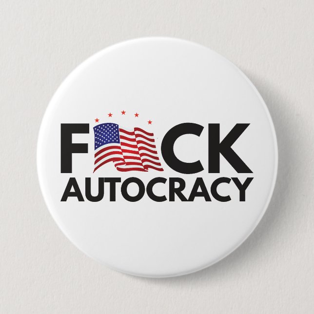 Badge Rond 7,6 Cm Une autocratie effrénée (Devant)