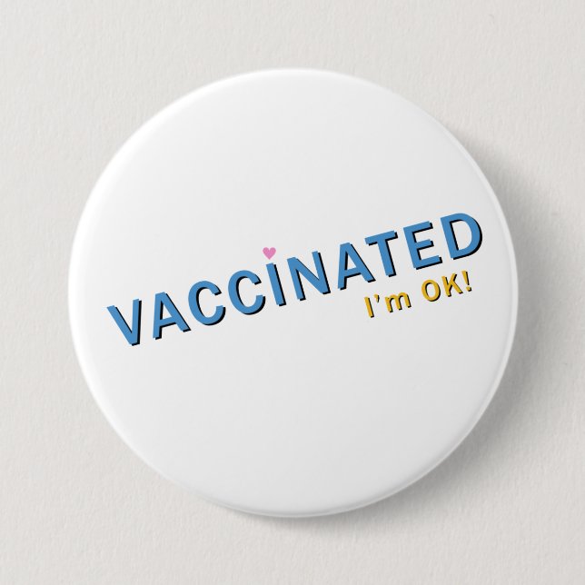 Badge Rond 7,6 Cm Vacciné je vais bien (Devant)