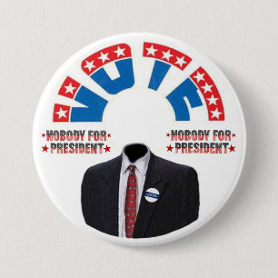 Badge Rond 7,6 Cm Vote PERSONNE pour Presiednt
