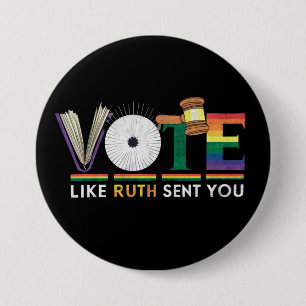 Badge Rond 7,6 Cm Votez comme si Ruth vous avait envoyé Gavel fémini