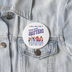 Badge Rond 7,6 Cm Votre vote compte l'élection de 2024