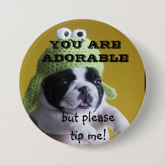 Badge Rond 7,6 Cm Vous êtes BOUTON adorable de TIP
