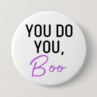 Badge Rond 7,6 Cm Vous Le Faites, Bouton Boo