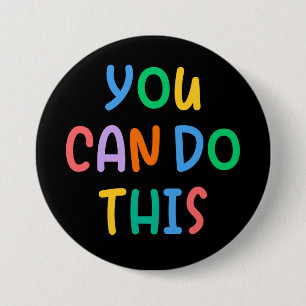 Badge Rond 7,6 Cm Vous Pouvez Le Faire