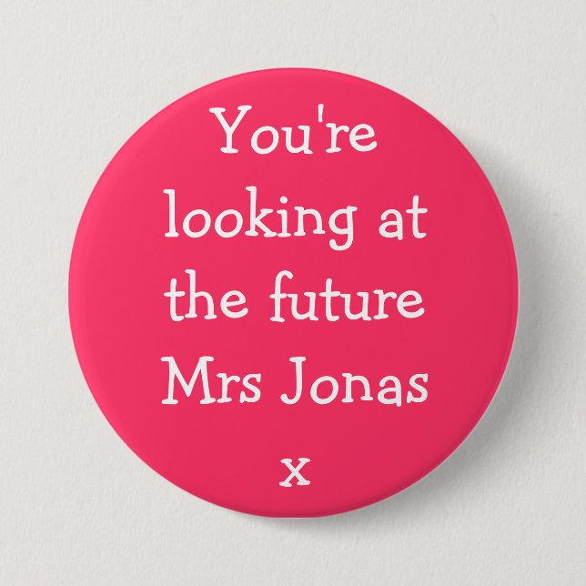 Badge Rond 7,6 Cm Vous regardez future Mme Jonasx (Devant)