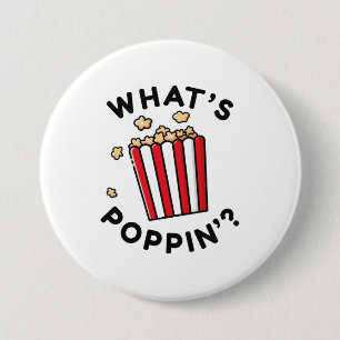 Badge Rond 7,6 Cm What’s Poppin’