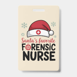 Badge Santas Favorite infirmière médico-légale Funny Noë