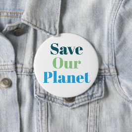 Badge - Sauvez Notre Planète