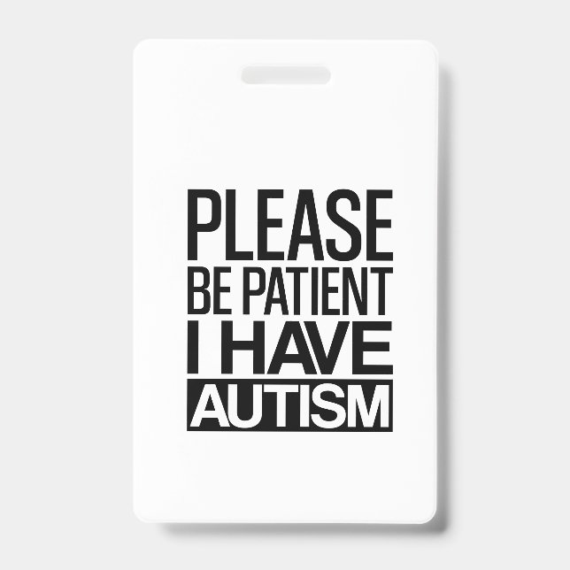 BADGE S'IL VOUS PLAÎT ÊTRE PATIENT J'AI AUTISME (Avant)