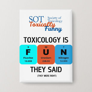 Badge SOT - Toxicologie drôle - La toxicologie est un bo