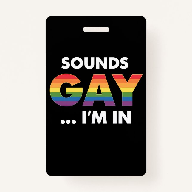 Badge Sounds Gay Je suis Rainbow LGBTQ Pride (Devant)