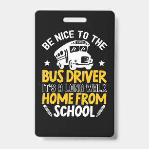 Badge Soyez gentil avec le conducteur de bus