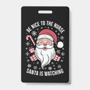 Badge Soyez gentil avec l'infirmière, le Père Noël regar