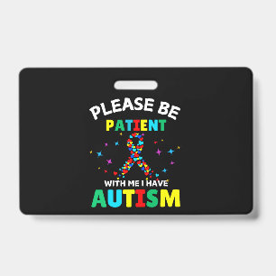 Badge Soyez Patient Avec Moi Je Suis Autiste Sensibilisa