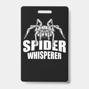 Badge Spider Whisperer Halloween Tarantula Spider Cadeau