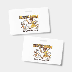 Badge Super Maman Fumant Drôle