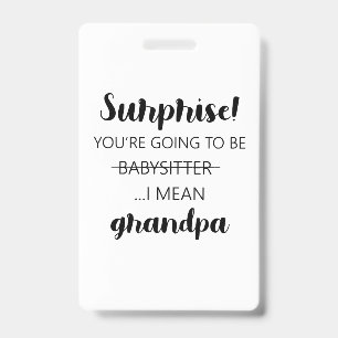 Badge Surprise Vous allez être le babysitter papy